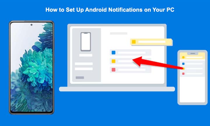 How to Set Up Android Notifications on Your PC