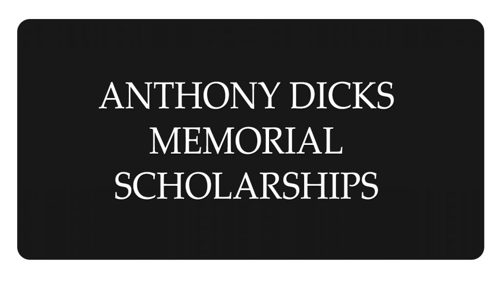 Anthony Dicks Memorial Scholarships