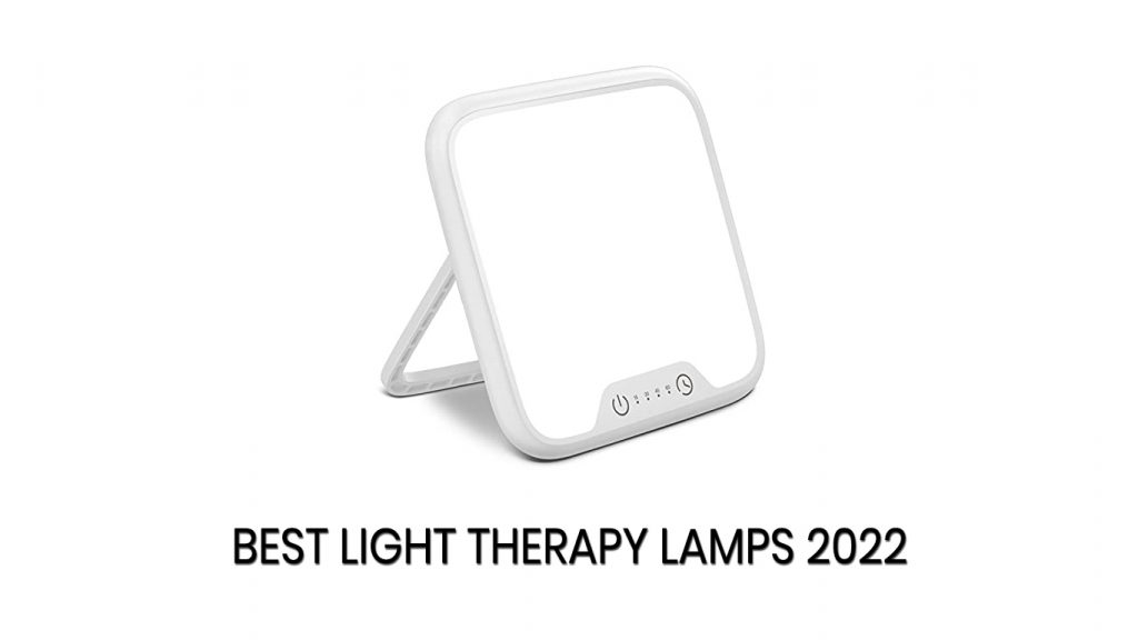 Best Light Therapy Lamps 2022