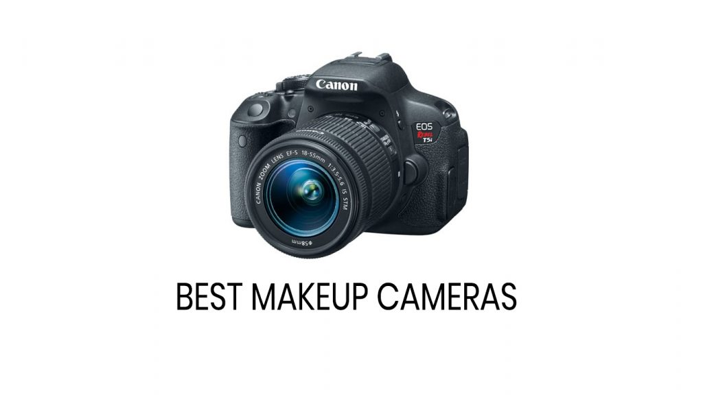 Best Makeup Cameras