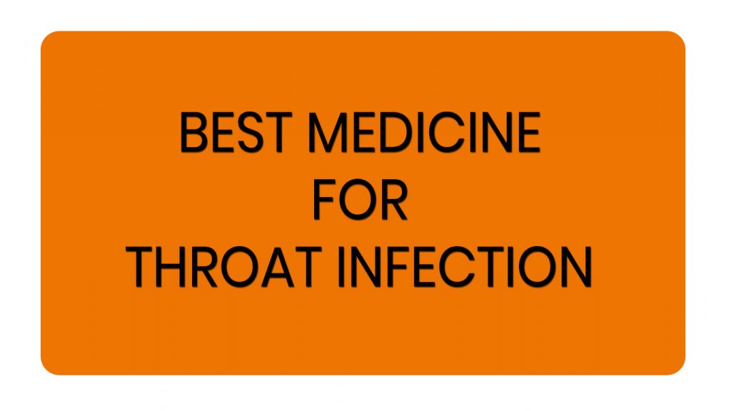 Best Medicine for Throat Infection