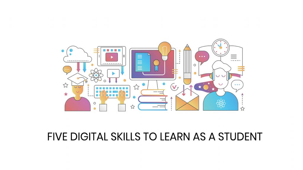 Five Digital Skills to Learn As a Student