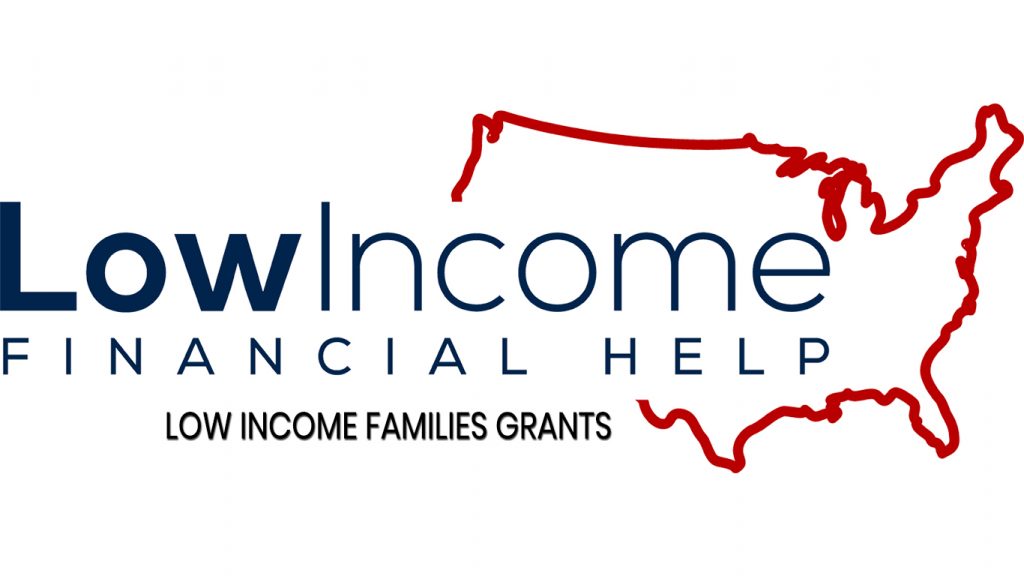 Low Income Families Grants
