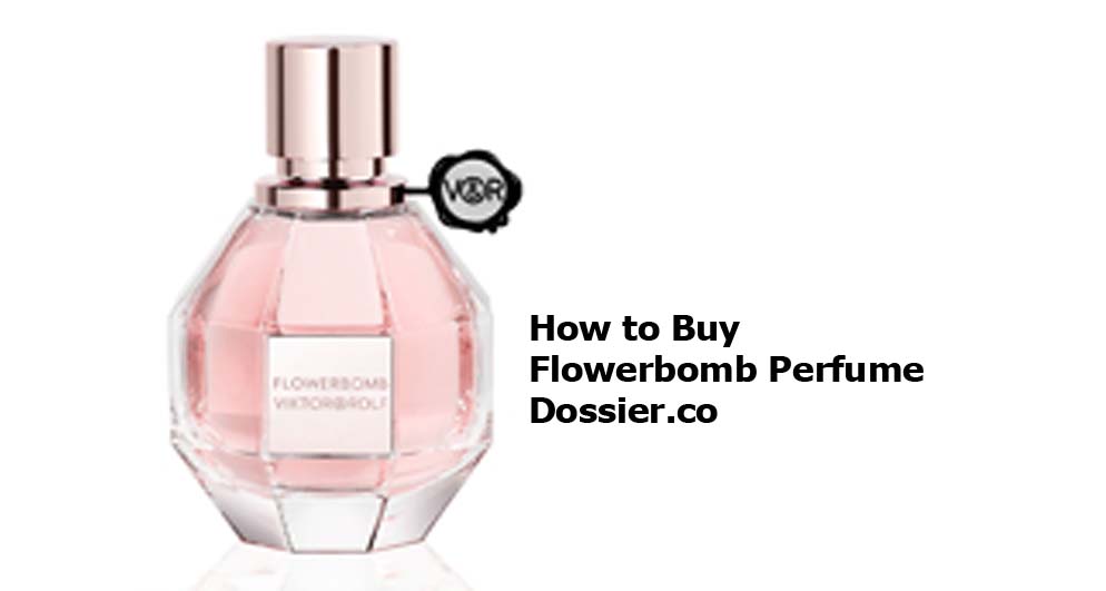 How to Buy Flowerbomb Perfume Dossier.co