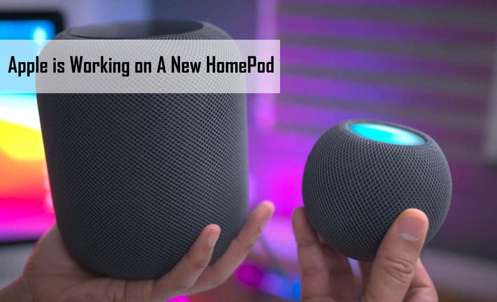 Apple is Working on A New HomePod