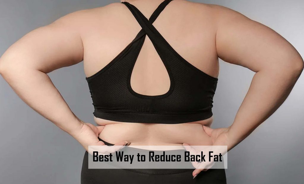 Best Way to Reduce Back Fat