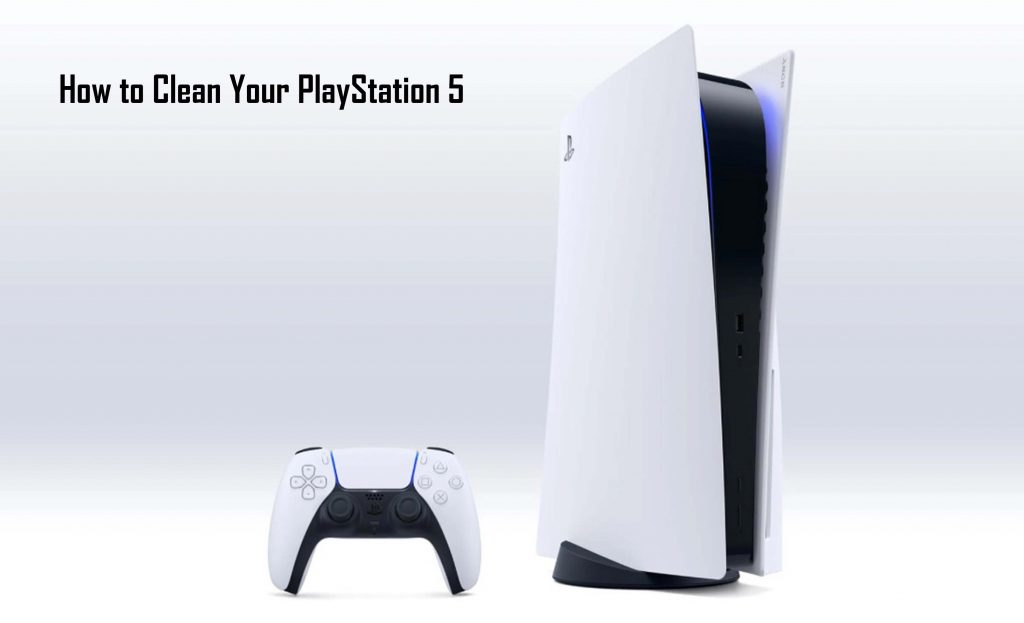 How to Clean Your PlayStation 5
