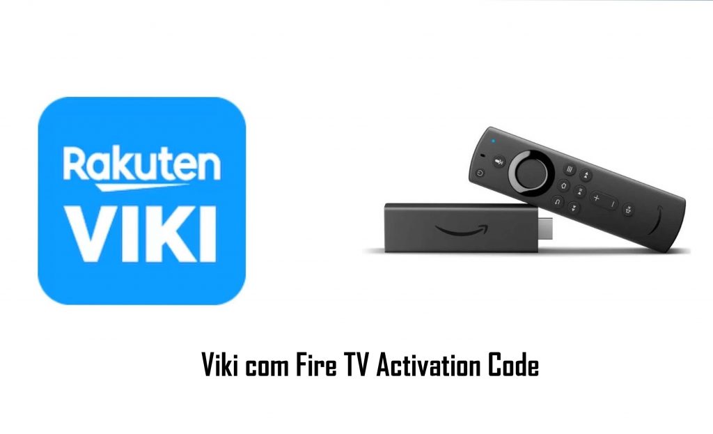 Viki com Fire TV Activation Code 