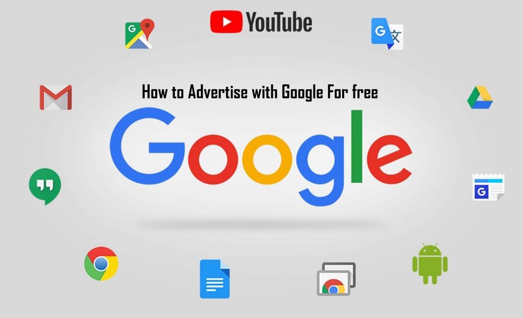 How to Advertise with Google For free 