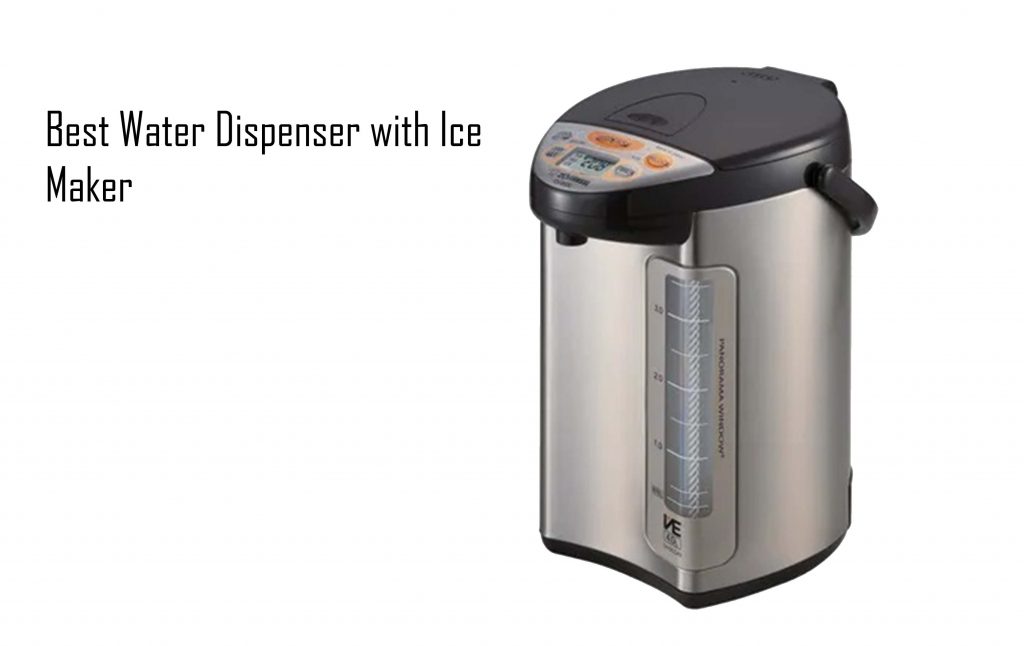 Best Water Dispenser with Ice Maker