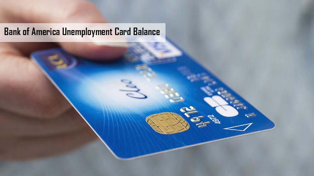 Bank of America Unemployment Card Balance