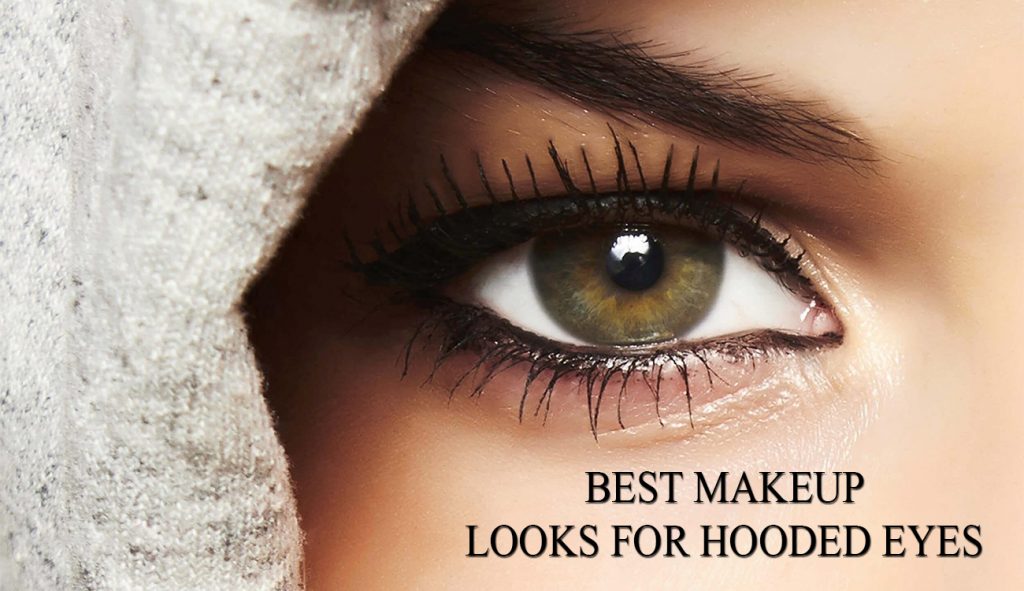 Best Makeup Looks for Hooded Eyes