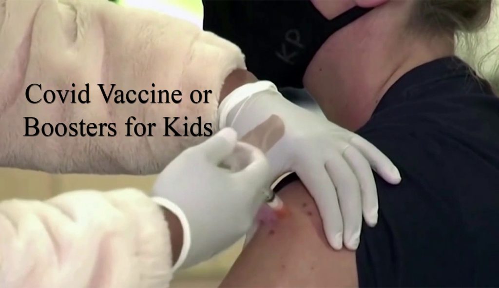 Covid Vaccine or Boosters for Kids