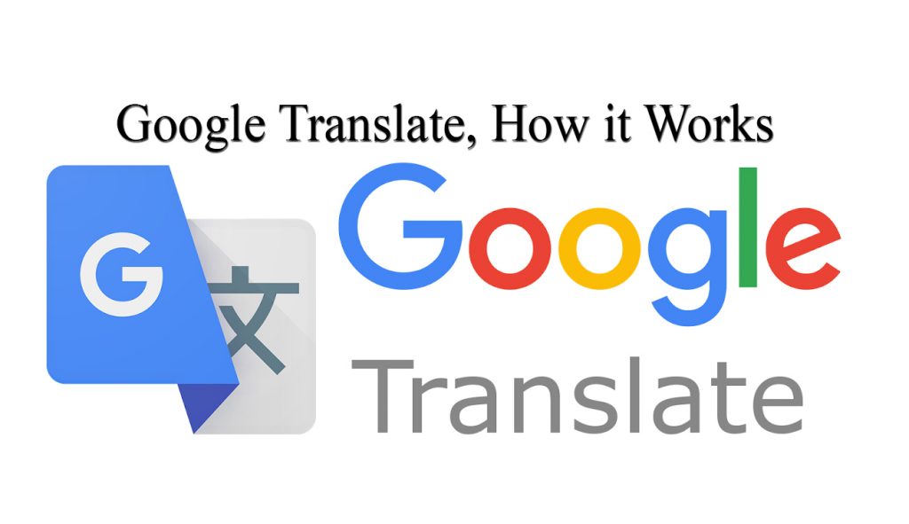 Google Translate, How it Works