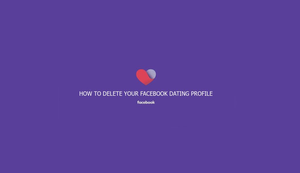 How to Delete your Facebook Dating Profile
