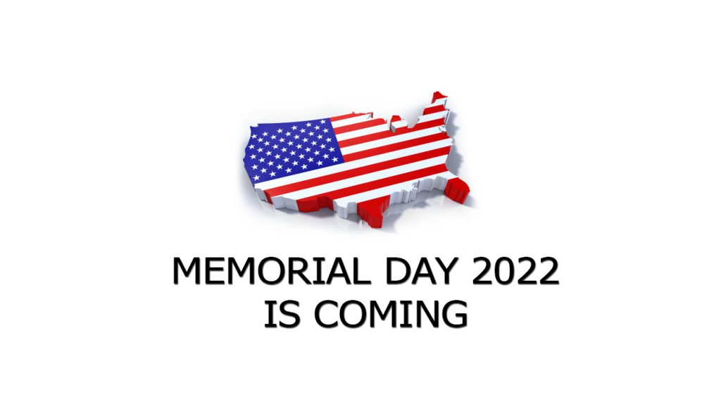 Memorial Day 2022 is Coming
