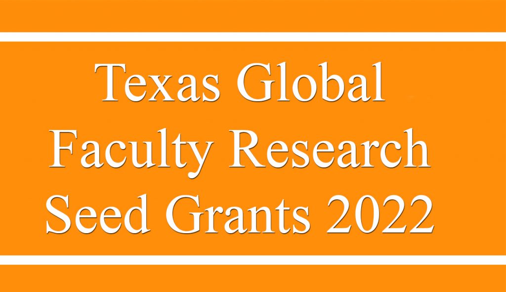 Texas Global Faculty Research Seed Grants 2022