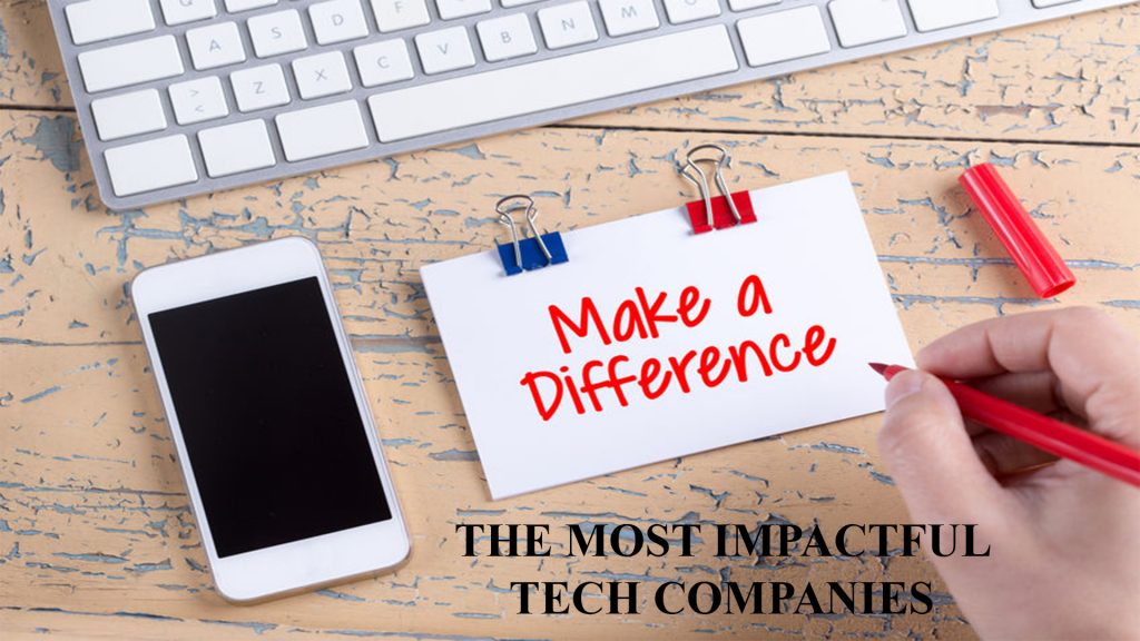 The Most Impactful Tech Companies