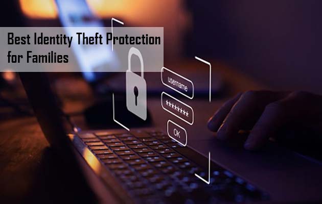 Best Identity Theft Protection for Families