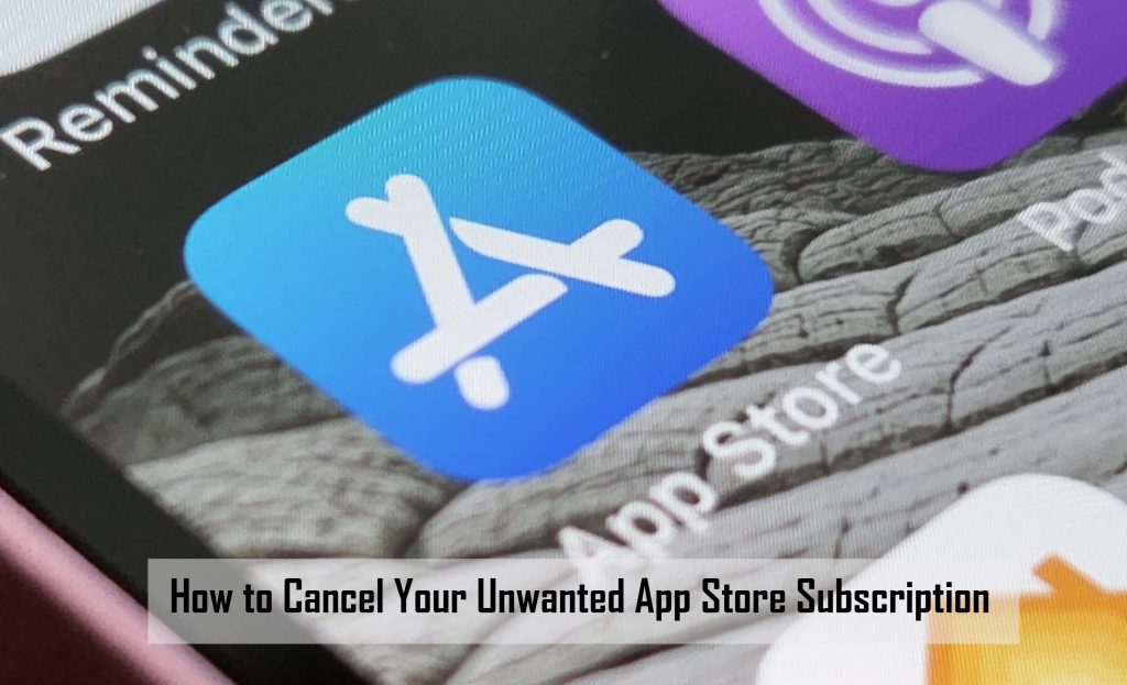 How to Cancel Your Unwanted App Store Subscription