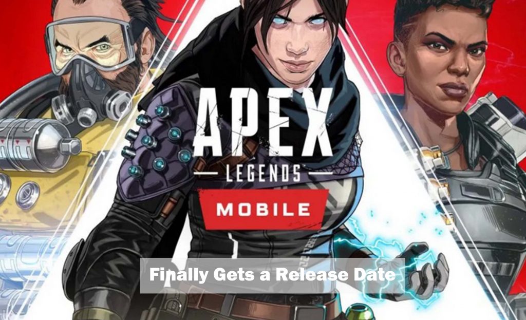 Apex Legend Mobile Finally Gets a Release Date