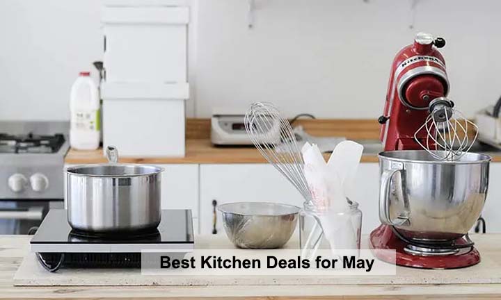 Best Kitchen Deals for May