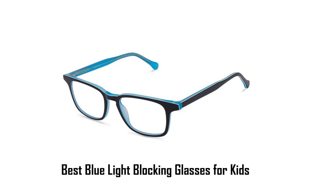 Best Blue Light Blocking Glasses for Kids 