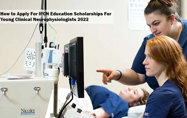 How to Apply For IFCN Education Scholarships For Young Clinical Neurophysiologists 2022