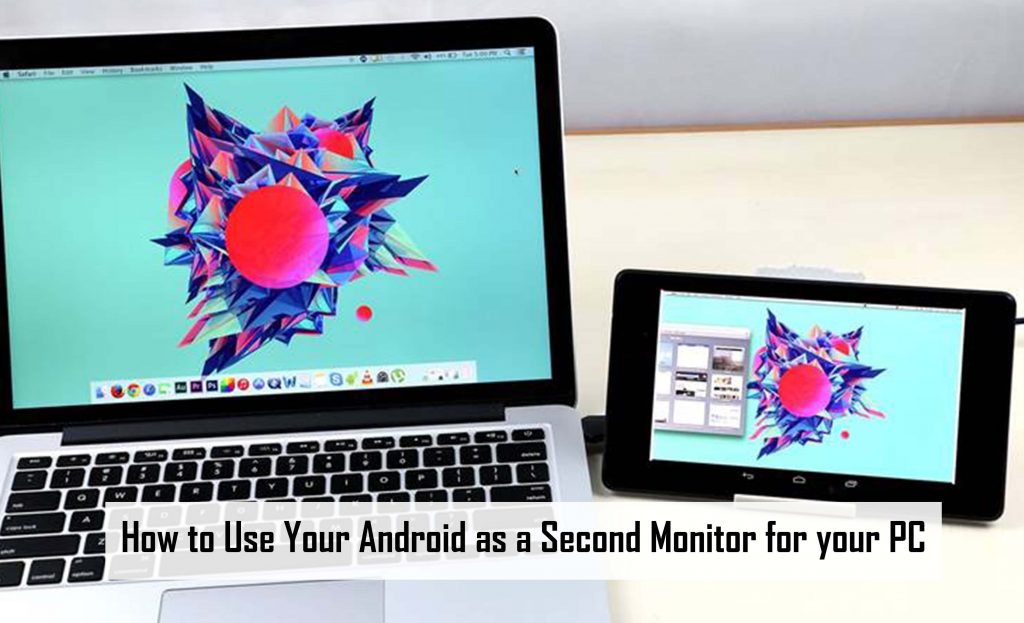 How to Use Your Android as a Second Monitor for your PC