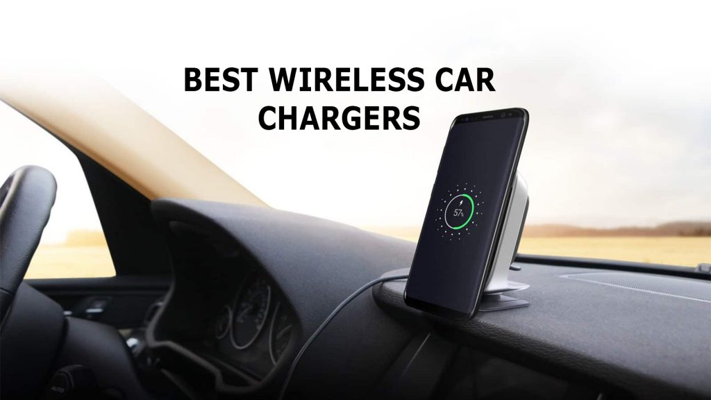 Best Wireless Car Chargers