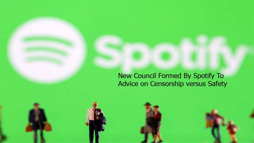 New Council Formed By Spotify To Advice on Censorship versus Safety