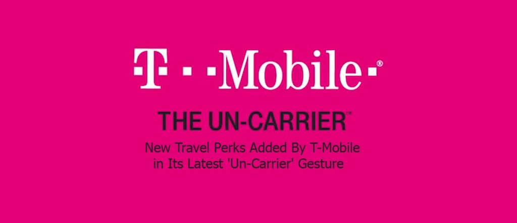 New Travel Perks Added By T-Mobile in Its Latest 'Un-Carrier' Gesture
