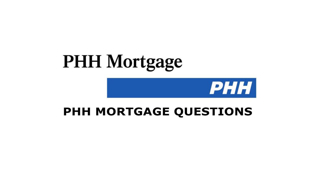 PHH Mortgage Questions