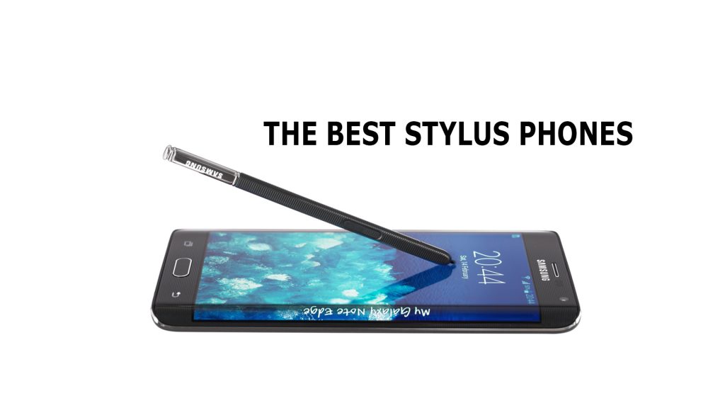 The Best Stylus Phones