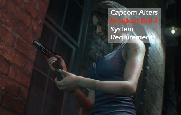 Capcom Alters Resident Evil 3 System Requirements