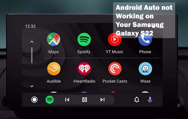 Android Auto not Working on Your Samsung Galaxy S22