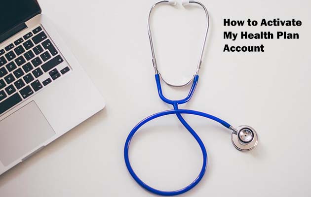 How to Activate My Health Plan Account 