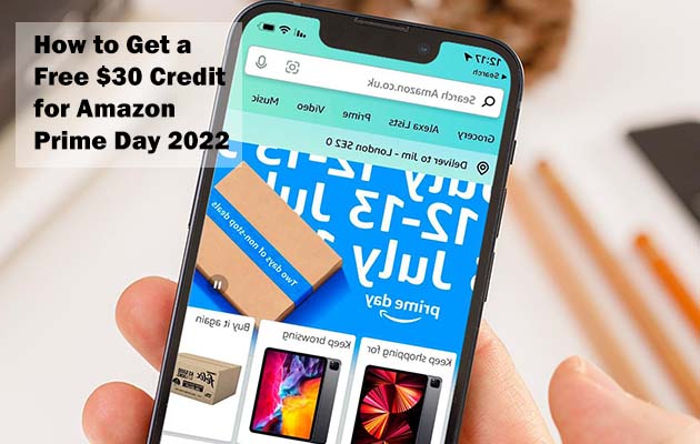 How to Get a Free $30 Credit for Amazon Prime Day 2022