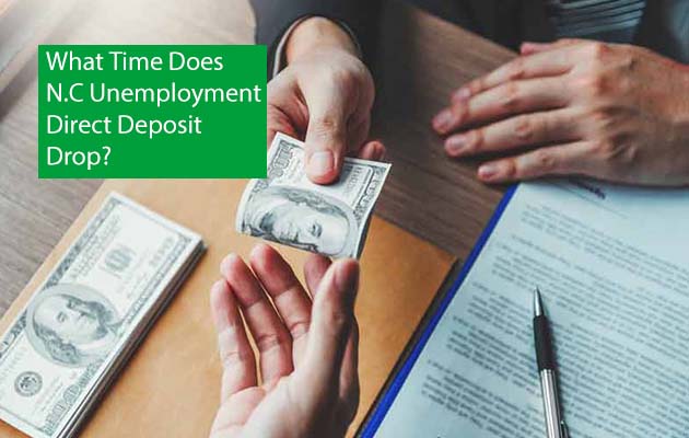 What Time Does N.C Unemployment Direct Deposit Drop?