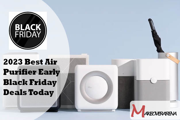 2023 Best Air Purifier Early Black Friday Deals Today