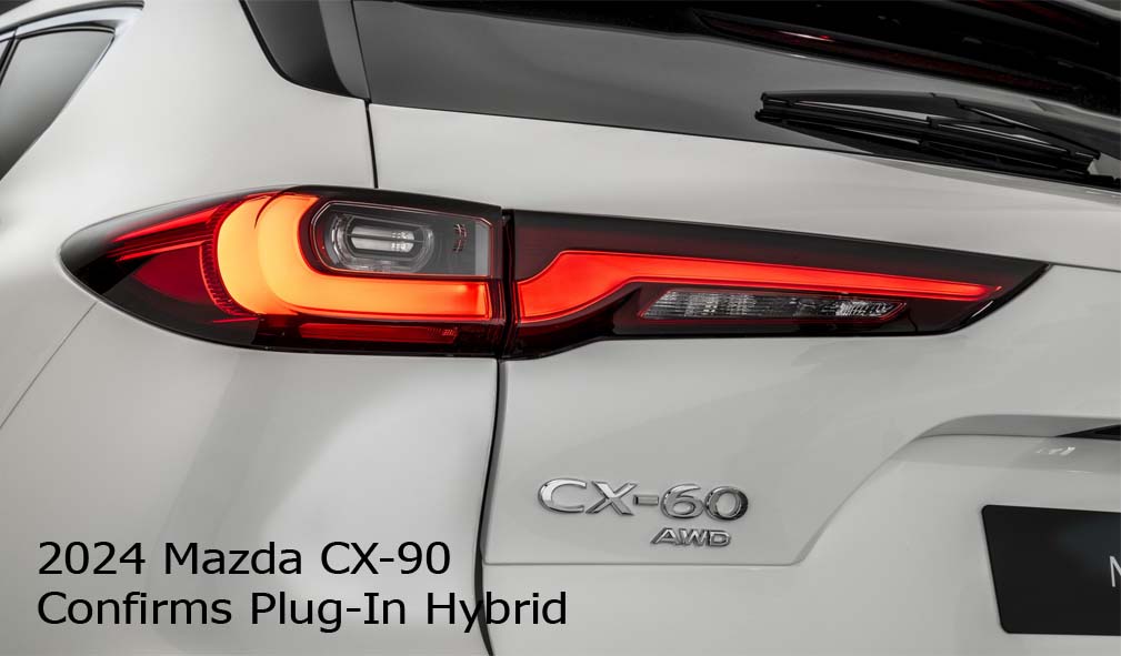 2024 Mazda CX-90 Confirms Plug-In Hybrid
