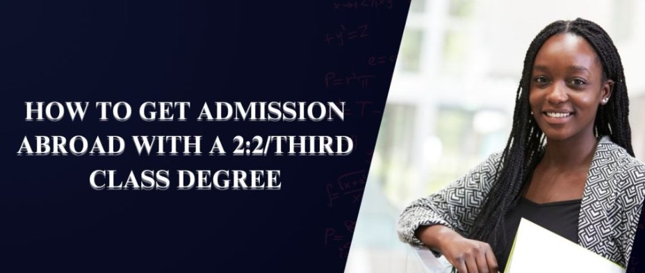 How to Get Admission Abroad with a 2nd Class Lower