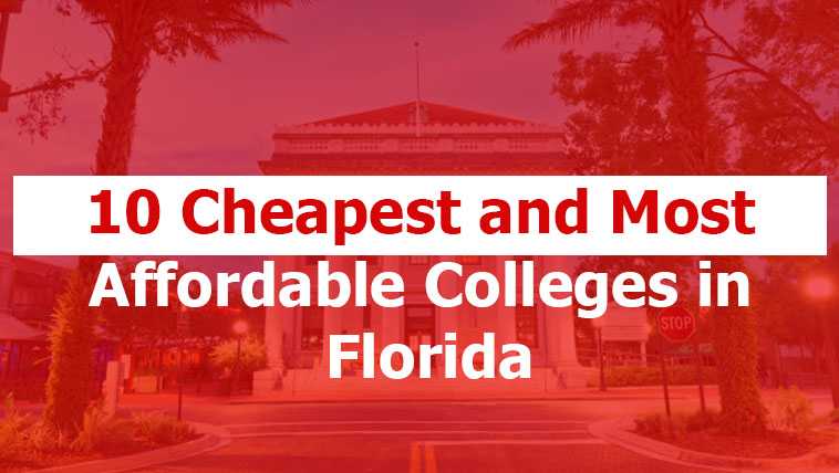 10 Cheapest and Most Affordable Colleges in Florida