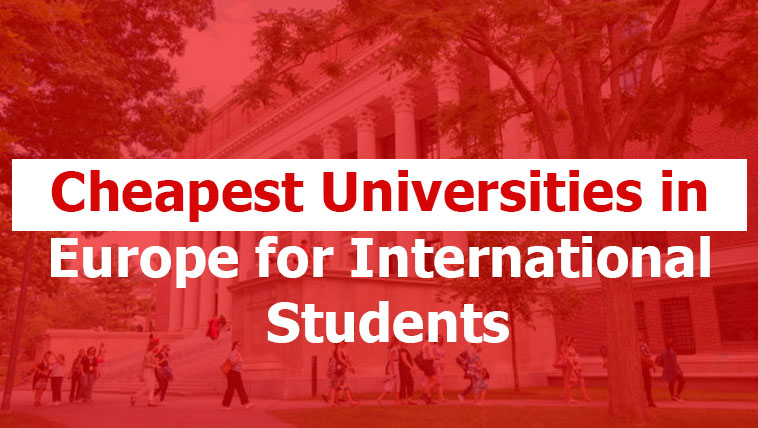 Cheapest Universities in Europe for International Students