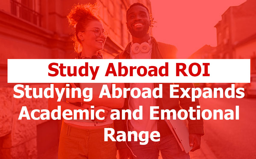 Studying Abroad Expands Your Academic and Emotional Range