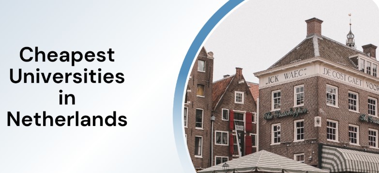 Top 10 Universities in the Netherlands with Cheap Tuition Fees