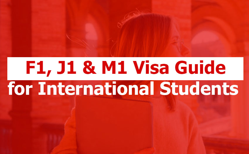 F1, J1 & M1 Visa Guide for International Students