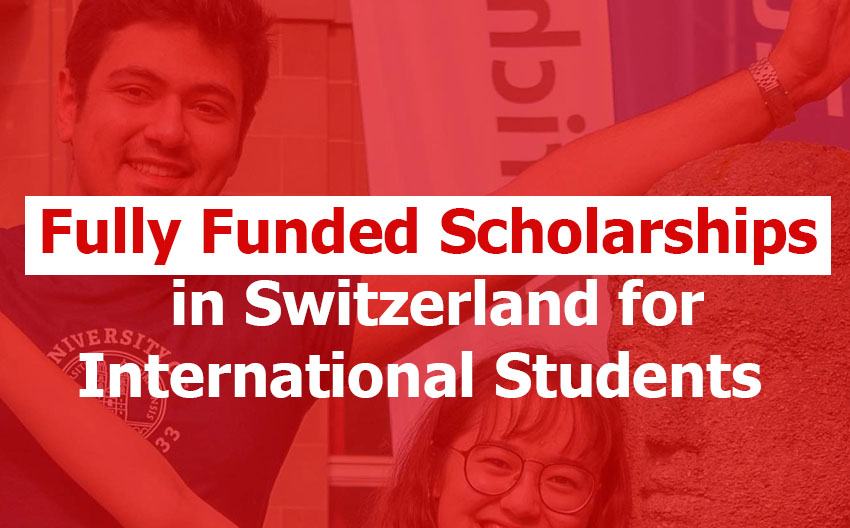Fully Funded Scholarships in the Switzerland