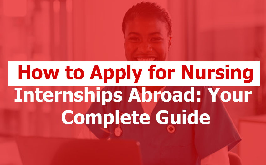 How to Apply for Nursing Internships Abroad in 2026