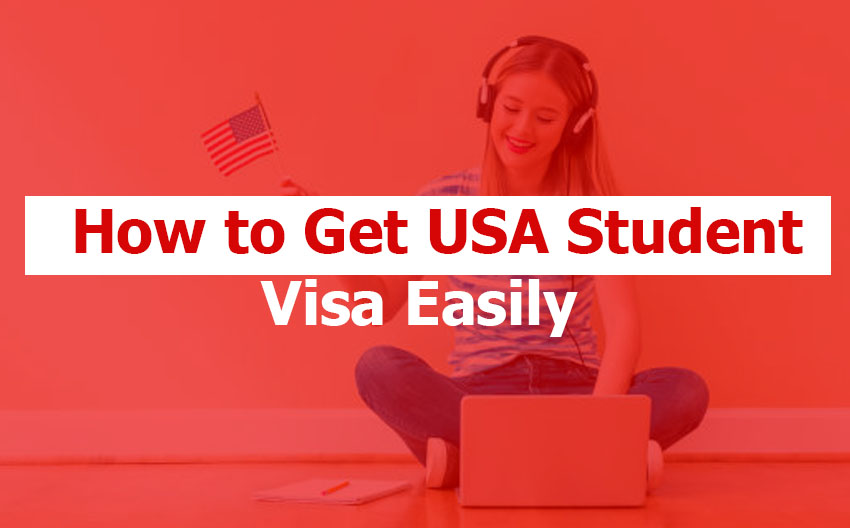 How to Get USA Student Visa Easily
